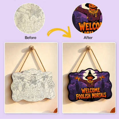 Paint by Numbers - Wooden Door Hanger | Welcome Foolish Mortals Scarecrow at the Gate