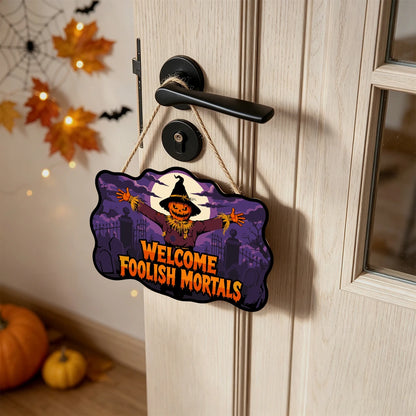 Paint by Numbers - Wooden Door Hanger | Welcome Foolish Mortals Scarecrow at the Gate