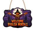 Paint by Numbers - Wooden Door Hanger | Welcome Foolish Mortals Scarecrow at the Gate