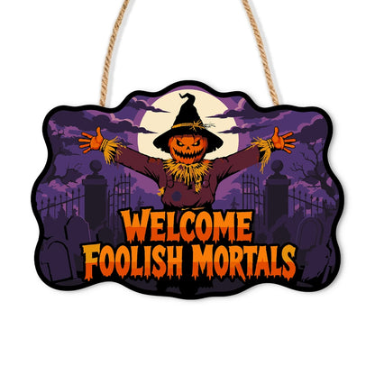 Paint by Numbers - Wooden Door Hanger | Welcome Foolish Mortals Scarecrow at the Gate