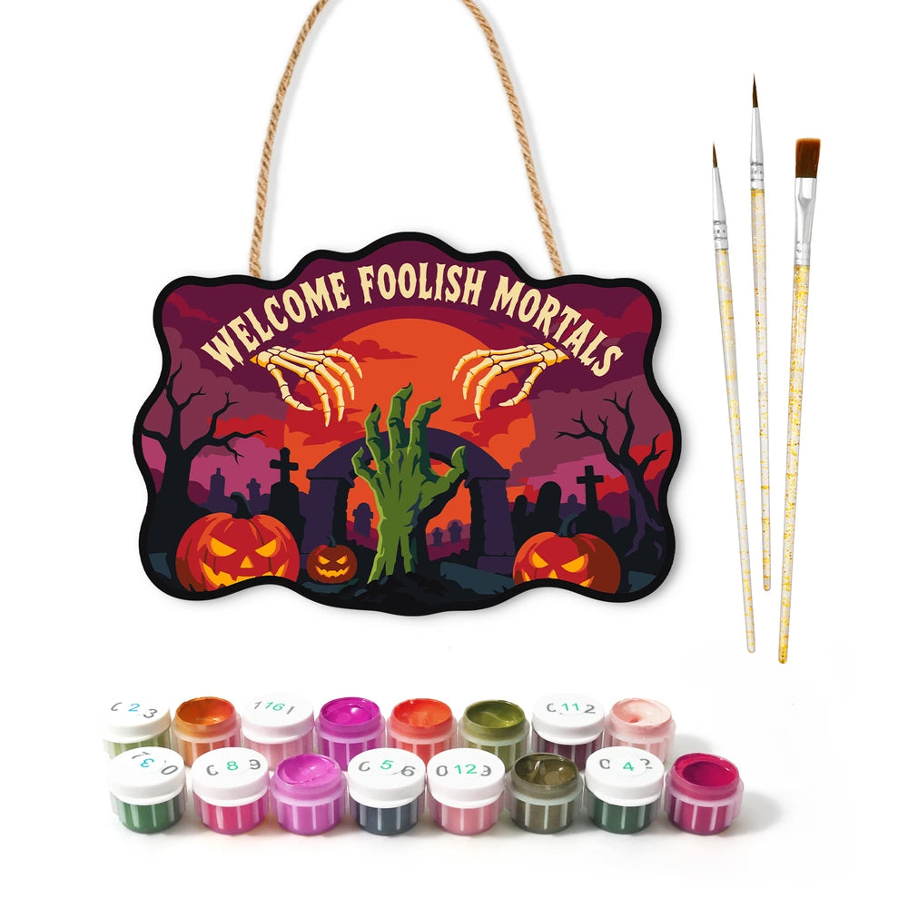 Paint by Numbers - Wooden Door Hanger | Welcome Foolish Mortals Zombie Hand
