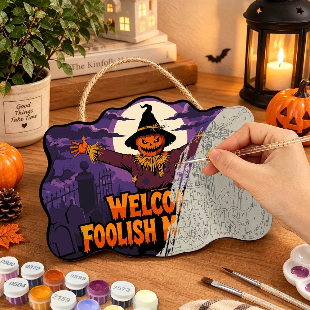 Paint by Numbers - Wooden Door Hanger | Welcome Foolish Mortals Scarecrow at the Gate