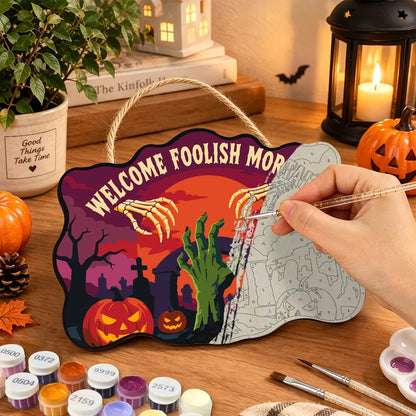 Paint by Numbers - Wooden Door Hanger | Welcome Foolish Mortals Zombie Hand