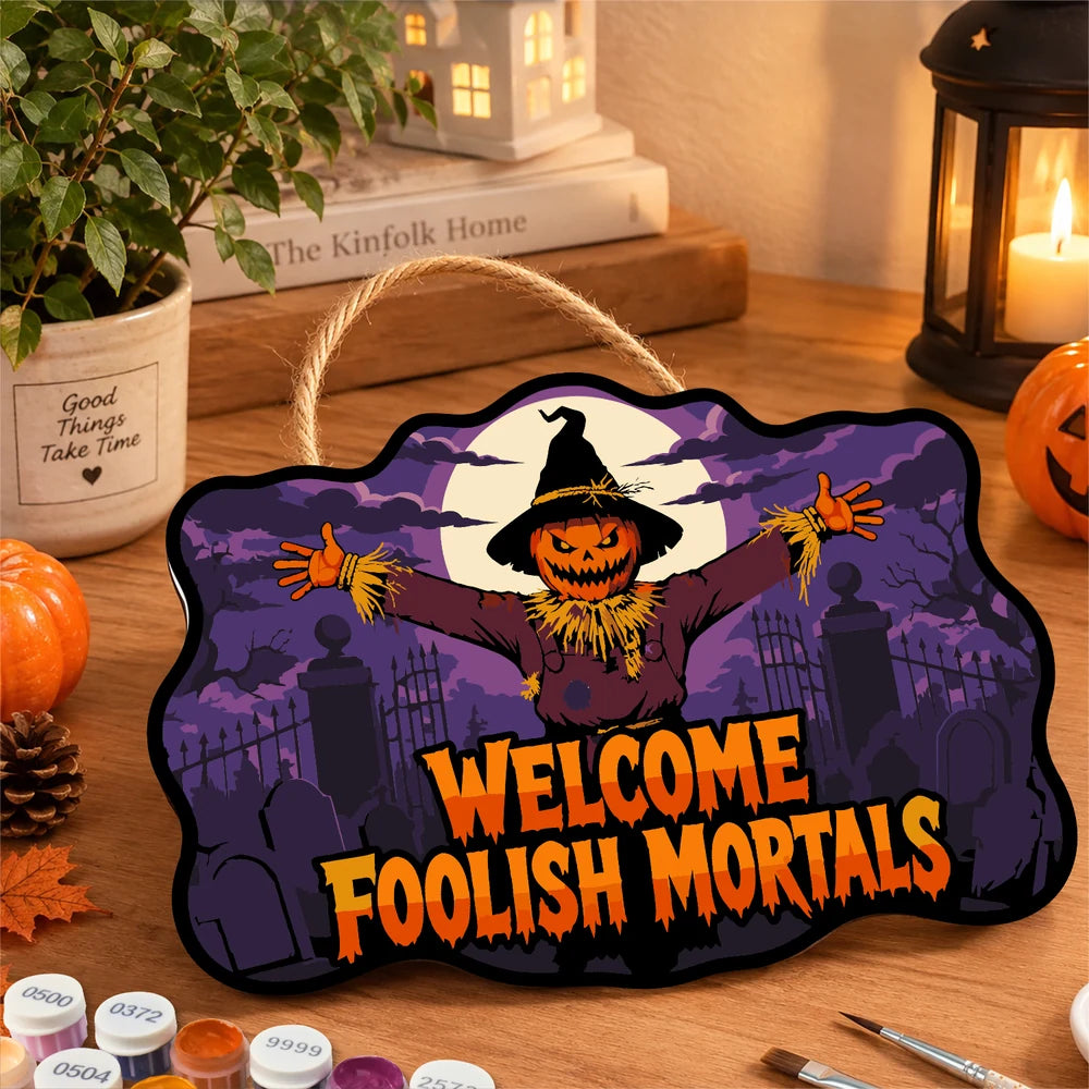 Paint by Numbers - Wooden Door Hanger | Welcome Foolish Mortals Scarecrow at the Gate