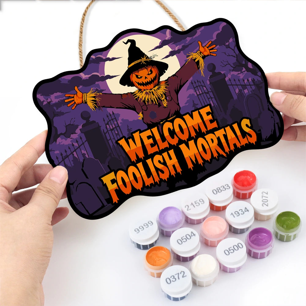 Paint by Numbers - Wooden Door Hanger | Welcome Foolish Mortals Scarecrow at the Gate