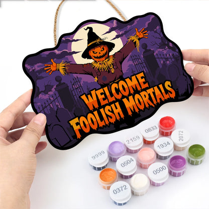 Paint by Numbers - Wooden Door Hanger | Welcome Foolish Mortals Scarecrow at the Gate